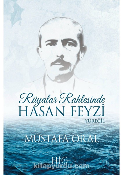 Rüyalar Rahlesinde Hasan Feyzi Yüreğil