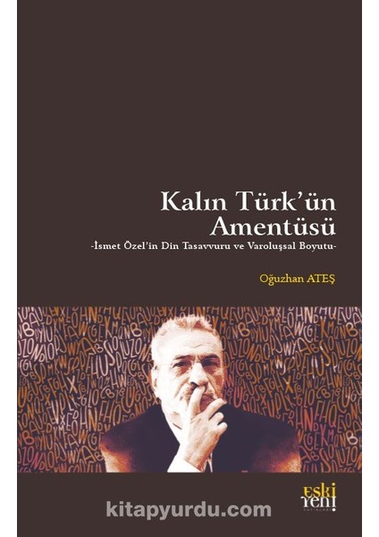 Kalın Türk’ün Amentüsü