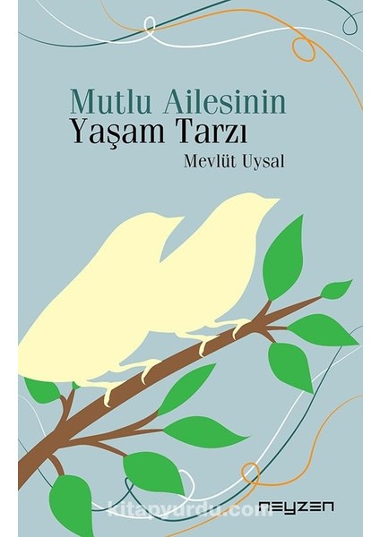 Mutlu Ailesinin Yaşam Tarzı