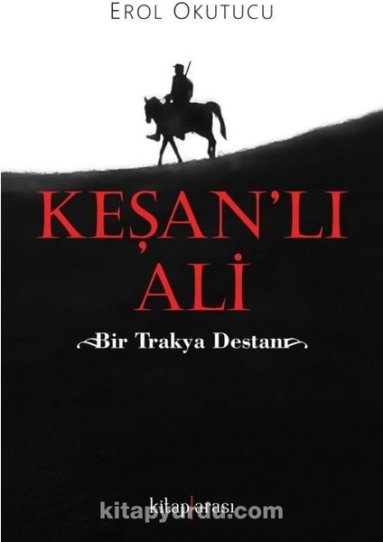 Keşan’lı Ali Bir Trakya Destanı