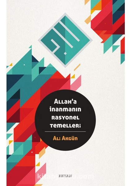 Allah'a Inanmanın Rasyonel Temelleri