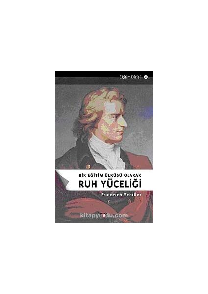 Bir Eğitim Ülküsü Olarak Ruh Yüceliği