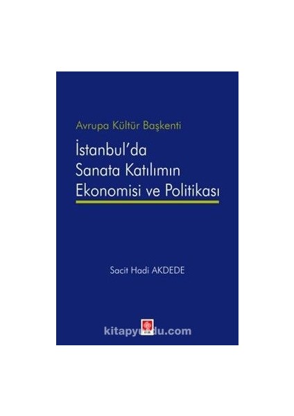 Avrupa Kültür Başkenti Istanbul'da Sanata Katılımın Ekonomisi ve Politikası