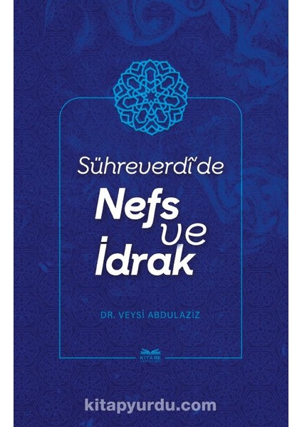 Sühreverdî’de Nefs ve Idrak