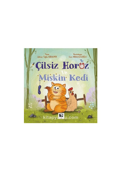 Çilsiz Horoz ve Miskin Kedi