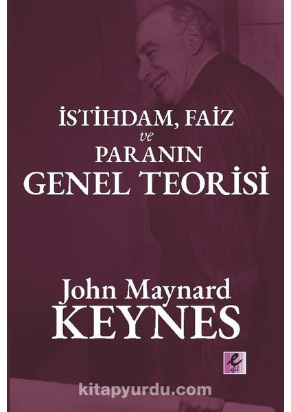 Istihdam, Faiz ve Paranın Genel Teorisi