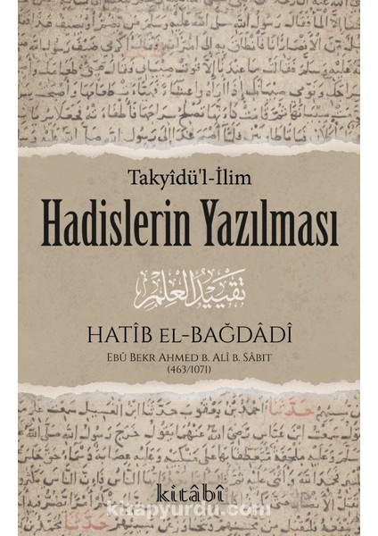 Hadislerin Yazılması (Takyîdü’l-Ilm)