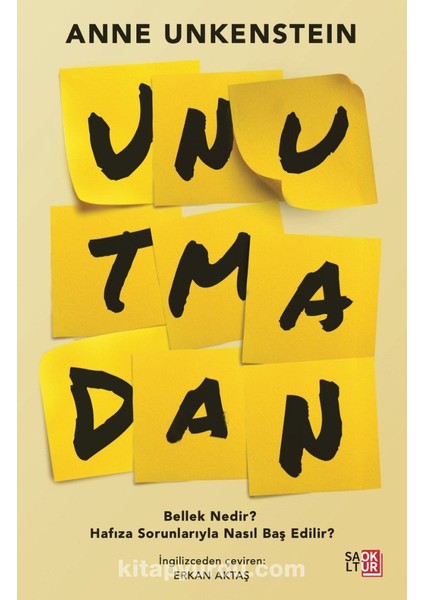 Unutmadan (Bellek Nedir? Hafıza Sorunlarıyla Nasıl Baş Edilir?)