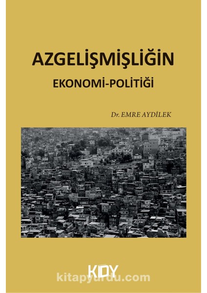 Azgelişmişliğin Ekonomi-Politiği