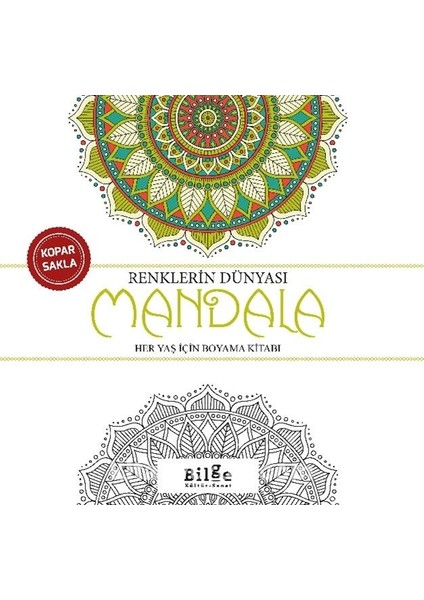 Renklerin Dünyası - Mandala Her Yaş Için Boyama Kitabı