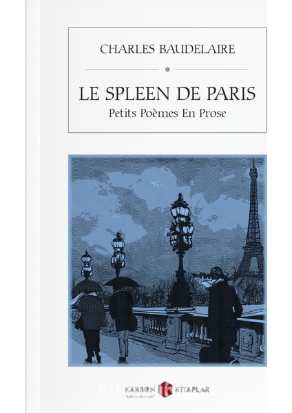 Le Spleen De Paris (Petits Poemes En Prose)
