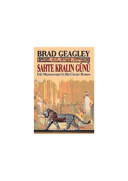 Sahte Kralın Günü Eski Mezopotamya'da Bir Cinayet Romanı