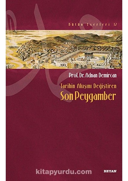 Tarihin Akışını Değiştiren Son Peygamber