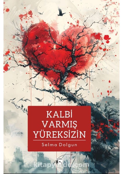 Kalbi Varmış Yüreksizin