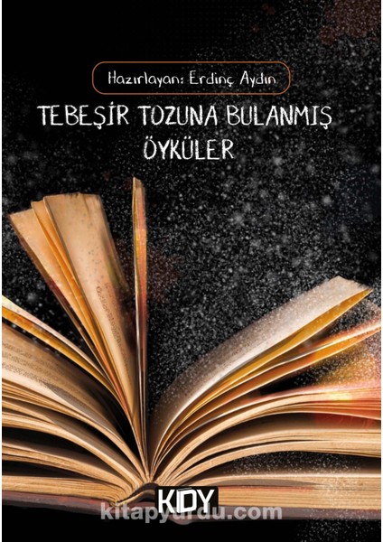 Tebeşir Tozuna Bulanmış Öyküler