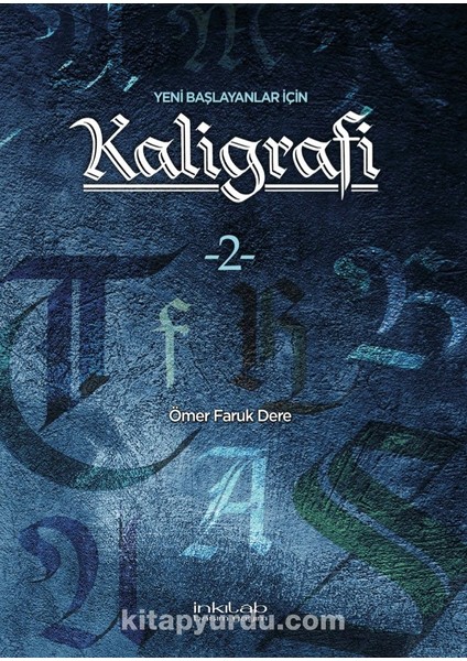 Yeni Başlayanlar Için Kaligrafi-2