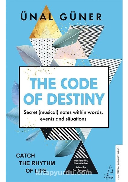 The Code Of Destiny Secret (Musical) Notes Within Words, Events And Situations