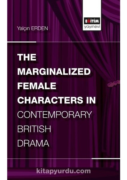 The Marginalized Female Characters In Contemporary British Drama