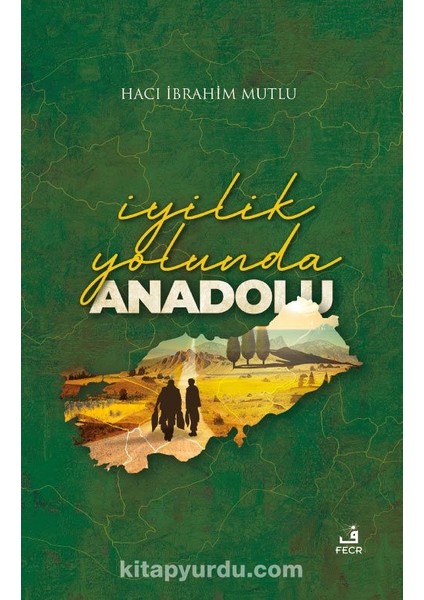 Iyilik Yolunda Anadolu