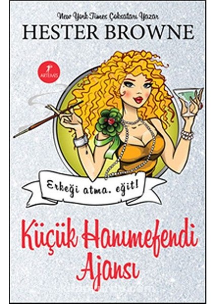 Küçük Hanımefendi Ajansı - Erkeği Atma, Eğit!