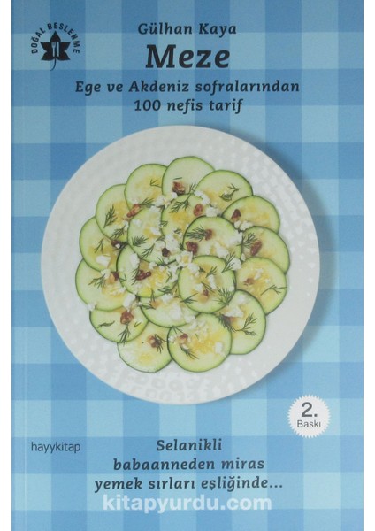 Meze Ege ve Akdeniz Sofralarından 100 Nefis Tarif