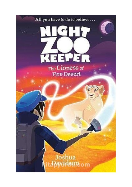 The Lioness Of Fire Desert (Night Zookeeper Paperback)
