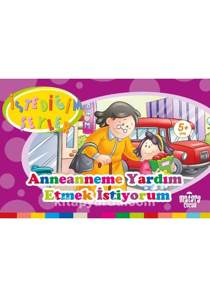 Anneanneme Yardım Etmek Istiyorum (Istediğim Şeyler)