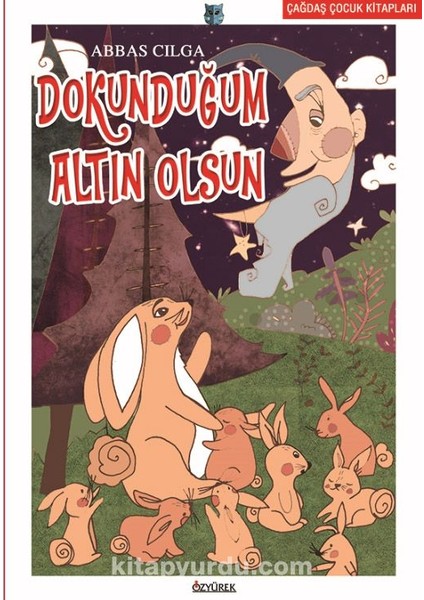 Dokunduğum Altın Olsun