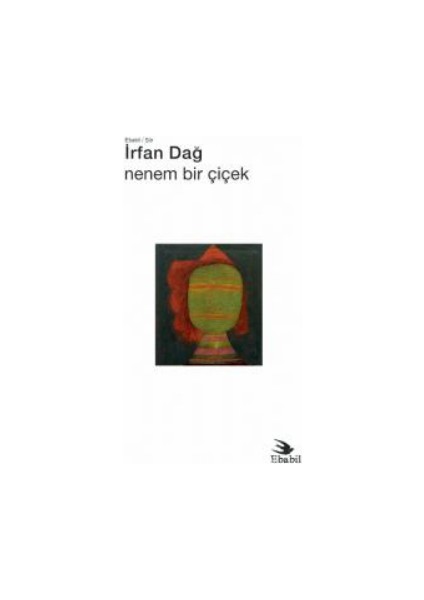 Nenem Bir Çiçek (Şiir)