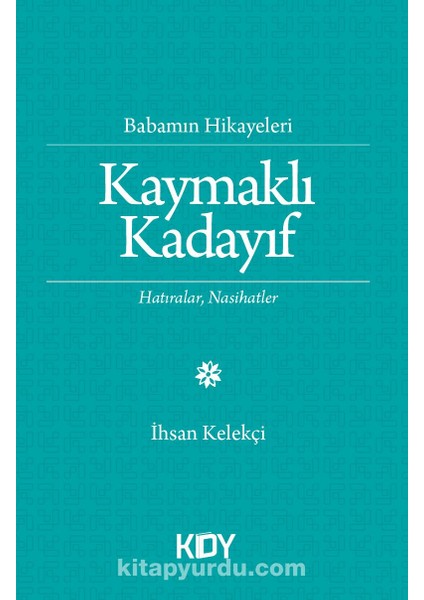 Babamın Hikayeleri Kaymaklı Kadayıf