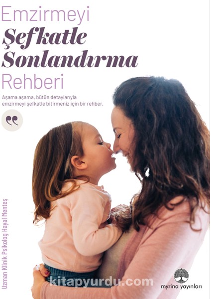 Emzirmeyi Şefkatle Sonlandırma Rehberi