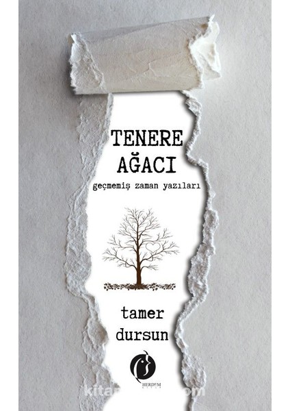 Tenere Ağacı Geçmemiş Zaman Yazıları