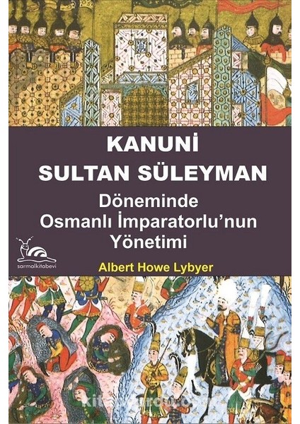 Kanuni Sultan Süleyman Döneminde Osmanlı Imparatorluğu'nun Yönetimi