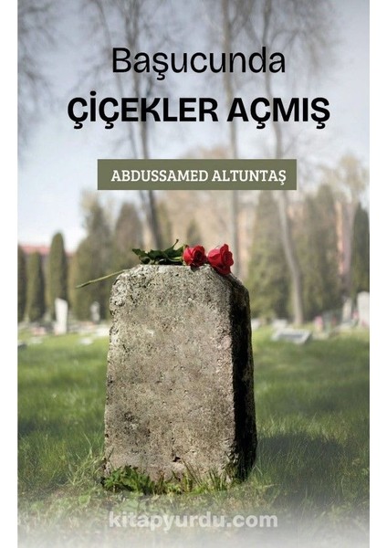 Başucunda Çiçekler Açmış