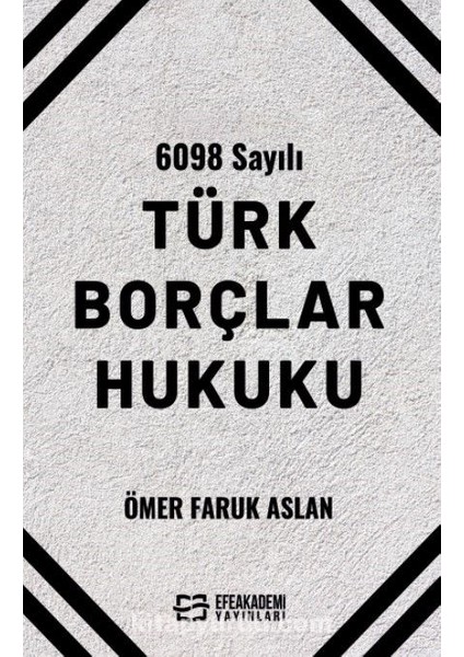6098 Sayılı Türk Borçlar Hukuku