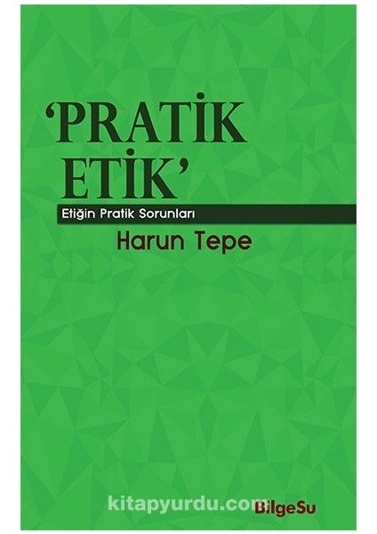 Pratik Etik Etiğin Bilgesel Sorunları