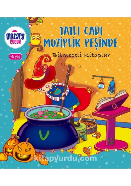 Tatlı Cadı Muziplik Peşinde (Bilmeceli Kitaplar)