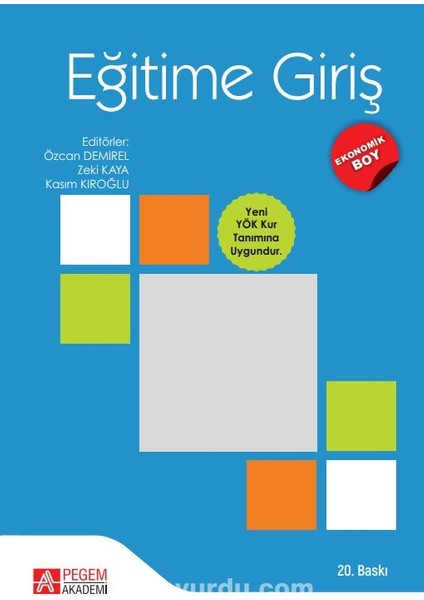 Eğitime Giriş (Ekonomik Boy) (Editör: Kasım Kıroğlu-Zeki Kaya-Özcan Demirel)