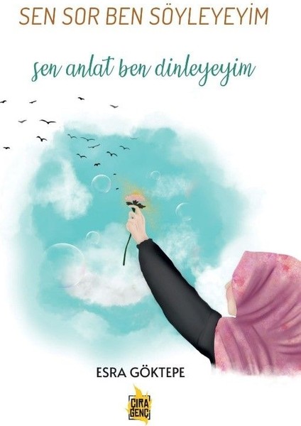 Sen Sor Ben Söyleyeyim Sen Anlat Ben Dinleyeyim