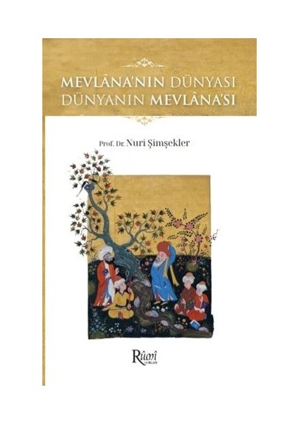 Mevlana'nın Dünyası Dünyanın Mevlana'sı