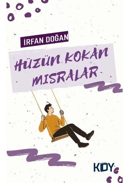 Hüzün Kokan Mısralar