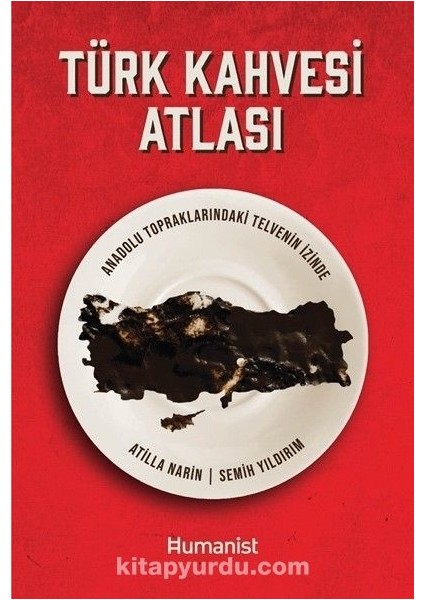 Türk Kahvesi Atlası: Anadolu Topraklarındaki Telvenin Izinde