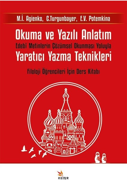 Okuma ve Yazılı Anlatım Edebî Metinlerin Çözümsel Okunması Yoluyla Yaratıcı Yazma Teknikleri - Filoloji Öğrencileri Için Ders Kitabı
