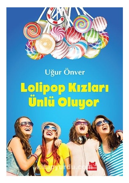 Lolipop Kızları Ünlü Oluyor