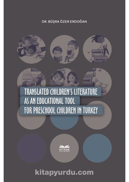 Translated Children's Literature As An Educational Tool In Turkey