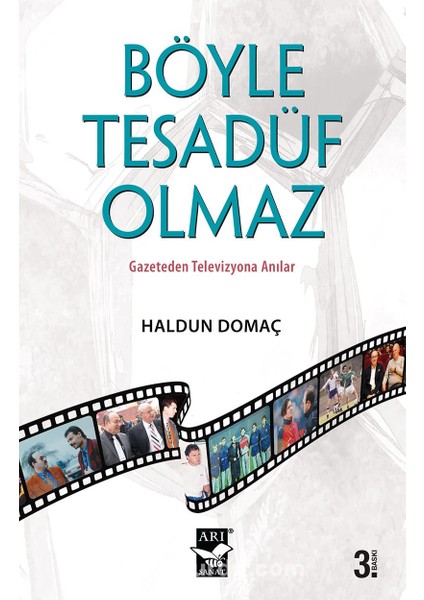 Böyle Tesadüf Olmaz Gazeteden Televizyona Anılar
