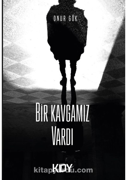 Bir Kavgamız Vardı