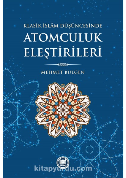 Klasik Islam Düşüncesinde Atomculuk Eleştirileri