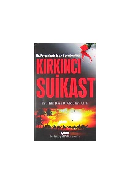 Hz. Peygamberin (S.a.v.) Şehit Edildiği Kırkıncı Suikast