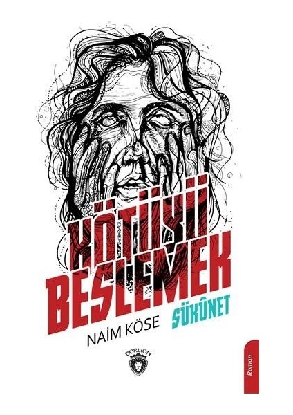 Kötüyü Beslemek Sükunet